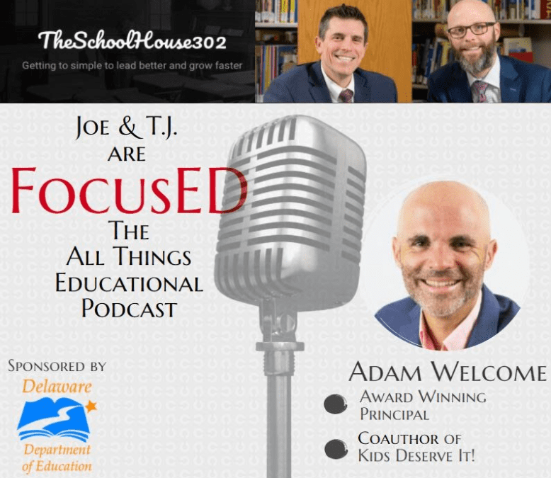 Season 1, Episode 2 of FocusED with Guest Adam Welcome