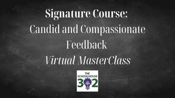 Signature Course: Candid and Compassionate Feedback - Virtual MasterClass