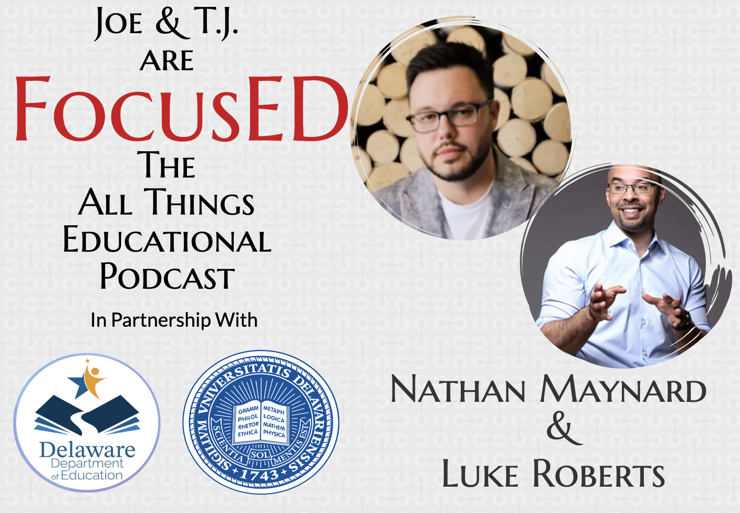 Season 4, Episode 14 of the FocusED School Leadership Podcast with Guests Nathan Maynard and Luke Roberts