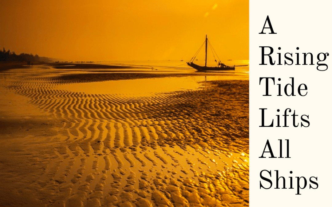 Rising Tide Lifts All Boats - Ask The Manager