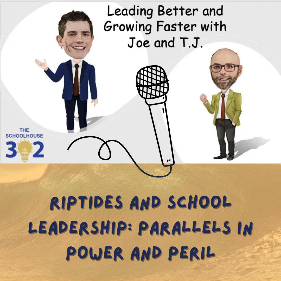 Riptides and School Leadership: Parallels in Power and Peril